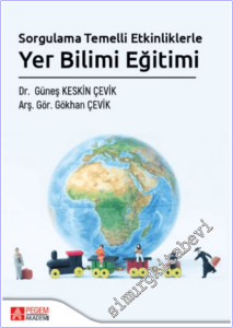 Sorgulama Temelli Etkinliklerle Yer Bilimi Eğitimi -        2025