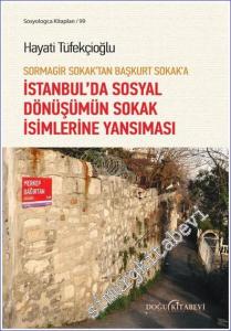 Sormagir Sokak'tan Başkurt Sokak'a - İstanbul'da Sosyal Dönüşümün Sokak İsimlerine Yansıması - Sayı: 14      Aralık  2021