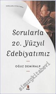 Sorularla 20. Yüzyıl Edebiyatımız -        2023