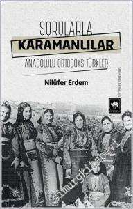 Sorularla Karamanlılar : Anadolulu Ortodoks Türkler -        2021