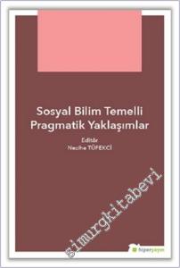 Sosyal Bilim Temelli Pragmatik Yaklaşımlar -        2018