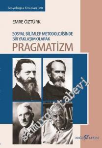 Sosyal Bilimler Metodolojisinde Bir Yaklaşım Olarak Pragmatizm -