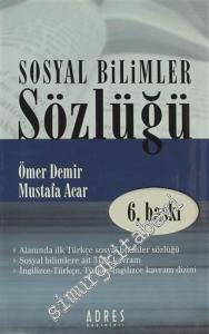 Sosyal Bilimler Sözlüğü: Alanında ilk Türkçe Sosyal Bilimler Sözlüğü: Sosyal Bilimlere ait 3180 kavram:  İngilizce-Türkçe, Türkçe-İngilizce kavram dizini -