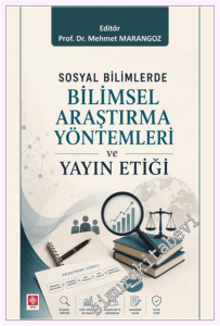 Sosyal Bilimlerde Bilimsel Araştırma Yöntemleri ve Yayın Etiği -