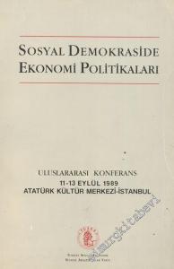 Sosyal Demokraside Ekonomi Politikaları: Uluslararası Konferans -        1989