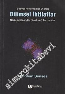 Sosyal Fenomenler Olarak Bilimsel İhtilaflar: Nerium Oleander -Zakkum- Tartışması -