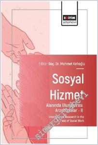 Sosyal Hizmet Alanında Uluslararası Araştırmalar - 2 = International Research in the Field of Social Work -        2025