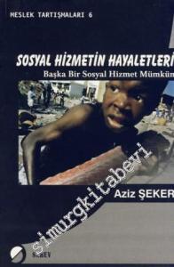 Sosyal Hizmetin Hayaletleri: Başka Bir Sosyal Hizmet Mümkün -