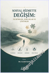 Sosyal Hizmette Değişim : Tecrübeler Zorluklar ve Çözümler -