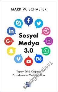 Sosyal Medya 3.0: Yapay Zekâ Çağında Pazarlamanın Yeni Kuralları -        2025