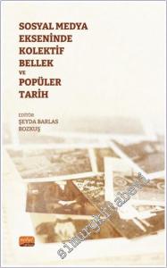Sosyal Medya Ekseninde Kolektif Bellek ve Popüler Tarih -        2024