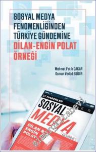 Sosyal Medya Fenomenliğinden Türkiye Gündemine: Dilan-Engin Polat Örneği -        2024