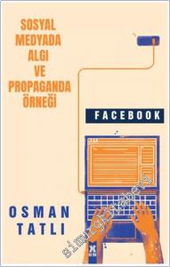 Sosyal Medyada algı ve propaganda Örneği Facebook -        2024
