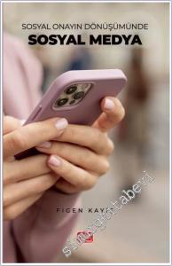Sosyal Onayın Dönüşümünde Sosyal Medya -        2025
