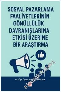 Sosyal Pazarlama Faaliyetlerinin Gönüllülük Davranışlarına Etkisi Üzerine Bir Araştırma -        2025