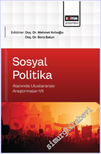 Sosyal Politika Alanında Uluslararası Araştırmalar - 7 -