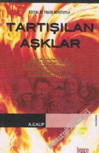 Sosyal ve Trajik Boyutlarıyla Tartışılan Aşklar -