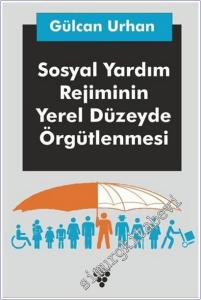 Sosyal Yardım Rejiminin Yerel Düzeyde Örgütlenmesi -        2022