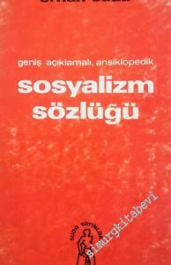 Sosyalizm Sözlüğü: Geniş Açıklamalı, Ansiklopedik -