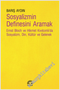 Sosyalizmin Definesini Aramak: Ernst Bloch ve Hikmet Kıvılcımlı'da Sosyalizm, Din, Kültür ve Gelenek -        2026