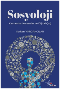 Sosyoloji : Kavramlar Kuramlar ve Dijital Çağ -        2026