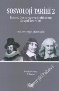 Sosyoloji Tarihi 2: Bacon, Descartes ve Hobbes'un Sosyal Teorileri -