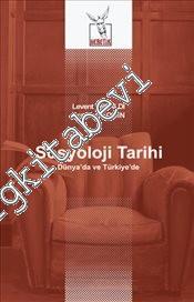 Sosyoloji Tarihi: Dünya'da ve Türkiye'de -