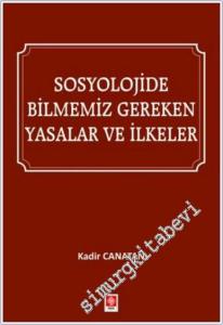 Sosyolojide Bilmemiz Gereken Yasalar ve İlkeler -        2025