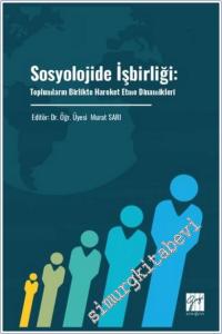Sosyolojide İşbirliği : Toplumların Birlikte Hareket Etme Dinamikleri -        2025