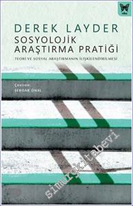 Sosyolojik Araştırma Pratiği: Teori ve Sosyal Araştırmanın İlişkilendirilmesi -        2023