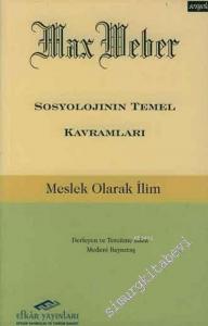 Sosyolojinin Temel Kavramları ve Meslek Olarak İlim -        2004