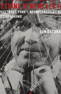 Sovyet Algı Dünyası Üzerine Denemeler 1: Sovyet Post Punk'ı: Noçnoy Prospekt ve Felsefi Yorumu -