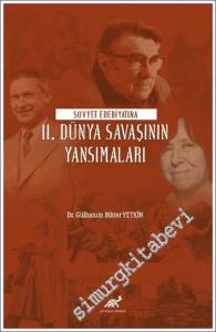 Sovyet Edebiyatına 2. Dünya Savaşının Yansımaları -        2022
