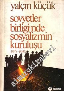 Sovyetler Birliği'nde Sosyalizmin Kuruluşu (1925-1940) -