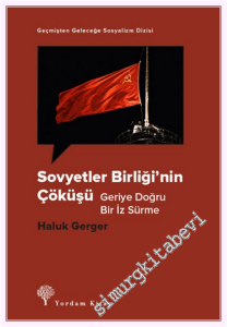 Sovyetler Birliği'nin Çöküşü : Geriye Doğru Bir İz Sürme -         2026