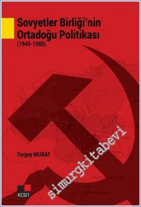 Sovyetler Birliği'nin Ortadoğu Politikası (1945 - 1980)  -        2022