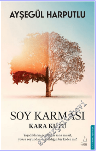 Soy Karması: Kara Kutu : Yaşadıkların Gerçekten Sana mı Ait Yoksa Soyundan Devraldığın Bir Kader mi -        2026