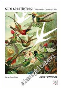 Soyların Tükenişi : Alternatif Bir Kapitalizm Tarihi -        2024