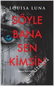 Söyle Bana Sen Kimsin -        2025