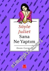 Söyle Juliet Sana Ne Yaptım -        2019
