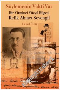 Söylemenin Vakti Var : Bir Yirminci Yüzyıl Bilgesi Refik Ahmet Sevengil -        2025