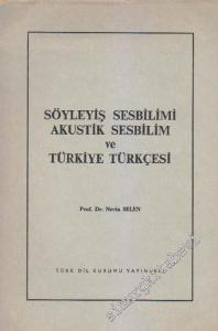Söyleyiş Sesbilimi, Akustik Sesbilim ve Türkiye Türkçesi -        1979