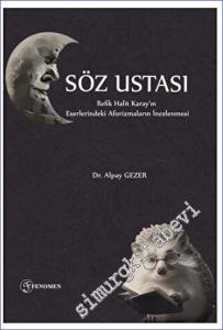 Söz Ustası Refik Halit Karay'ın Eserlerindeki Aforizmaların İncelenmesi -        2023