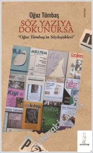Söz Yazıya Dokunursa - Oğuz Tümbaş'ın Söyleştikleri -        2024