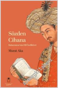Sözden Cihana : Baburname'nin Dil Özellikleri -        2025