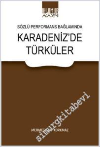Sözlü Performans Bağlamında Karadeniz'de Türküler -        2024