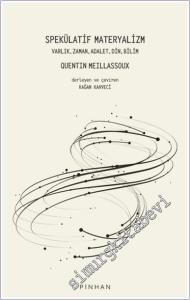 Spekülatif Materyalizm : Varlık Zaman Adalet Din Bilim -        2022