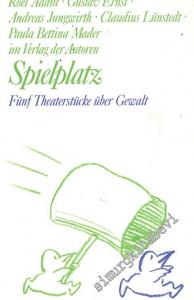 Spielplatz: Fünf Theaterstücke über Gewalt -