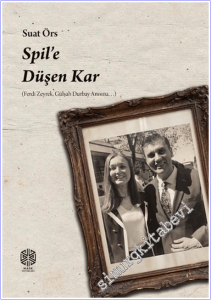 Spil'e Düşen Kar : Ferdi Zeyrek Gülşah Durbay Anısına -        2026