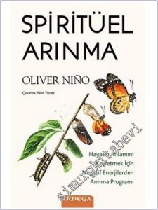 Spiritüel Arınma : Hayatın Anlamını Keşfetmek İçin Negatif Enerjilerden Arınma Programı -        2024